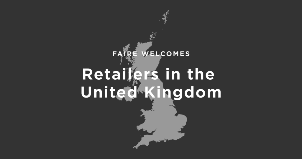 Faire Launches in the UK to Power the Growth of Independent Retailers -  Faire Newsroom